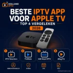 Beste IPTV app voor Apple TV 2026: top 4 vergeleken