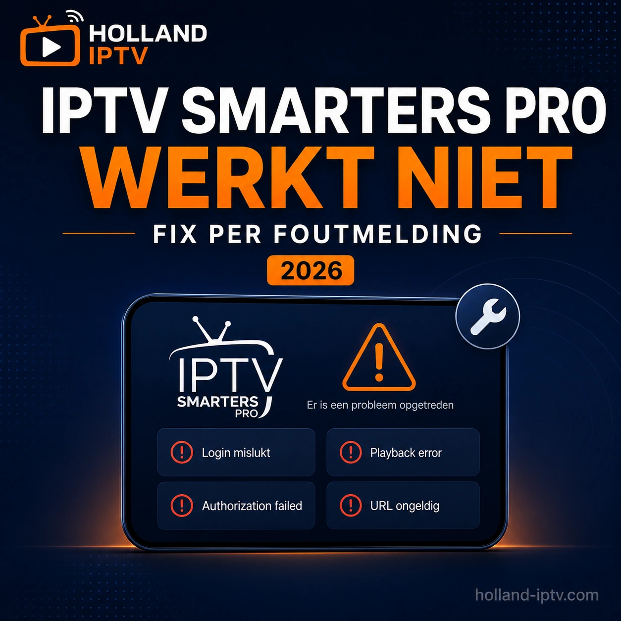 IPTV Smarters Pro werkt niet: fix per foutmelding (2026)